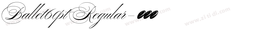 Ballet60pt Regular字体转换 Ballet60pt Regular字体转换